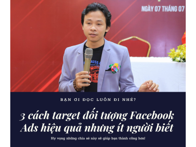 3 cách target đối tượng Facebook Ads hiệu quả nhưng ít người biết